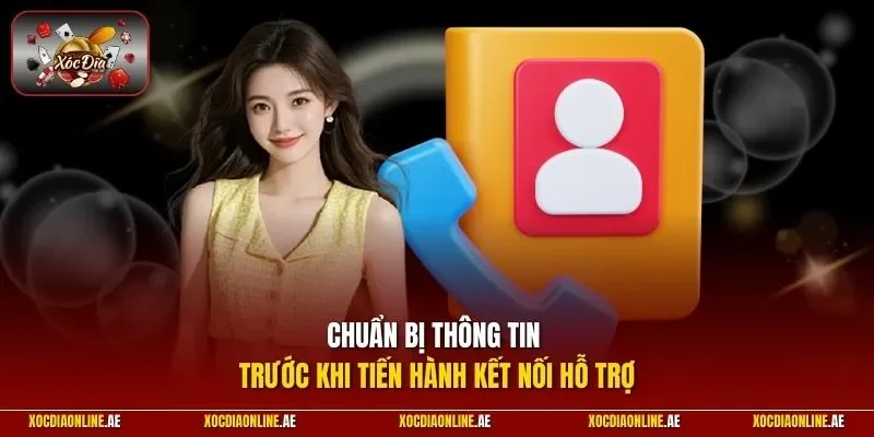 Chuẩn bị thông tin trước khi tiến hành kết nối hỗ trợ