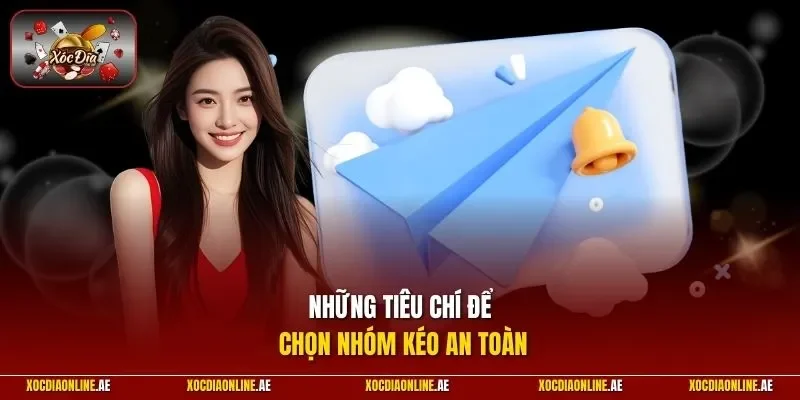 Những tiêu chí để chọn nhóm kéo an toàn